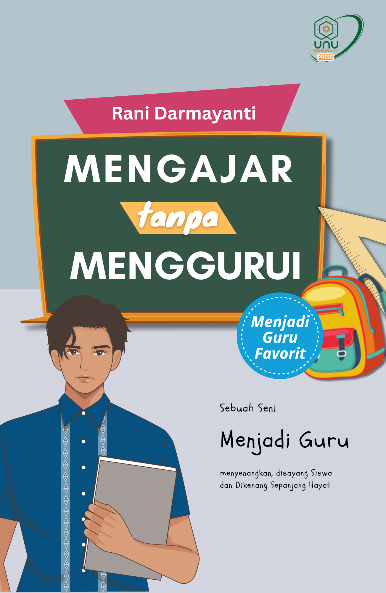 Mengajar Tanpa Menggurui Menjadi Guru Favorit "Sebuah Seni Menjadi Guru"